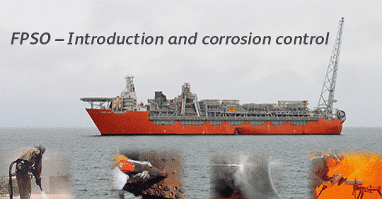 FPSO – Surface preparation and Digital Paint Report FPSO - Introduction and corrosion control